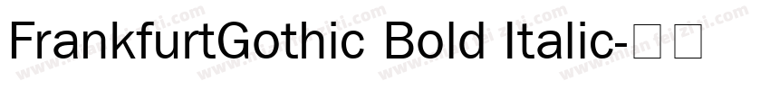 FrankfurtGothic Bold Italic字体转换